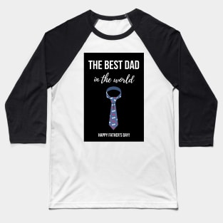 The Best Dad In The World Baseball T-Shirt